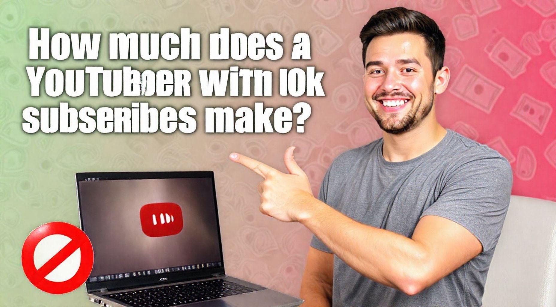 Quanto ganha um youtuber com 10 mil inscritos?